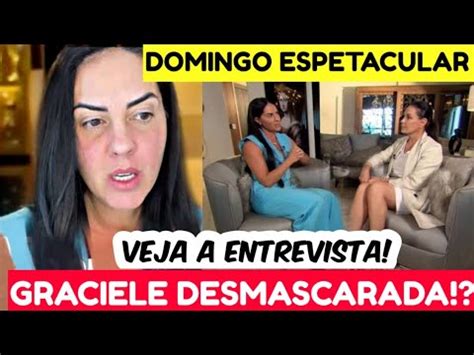 Graciele Lacerda Desmascarada Em Entrevista Ao Domingo Espetacular