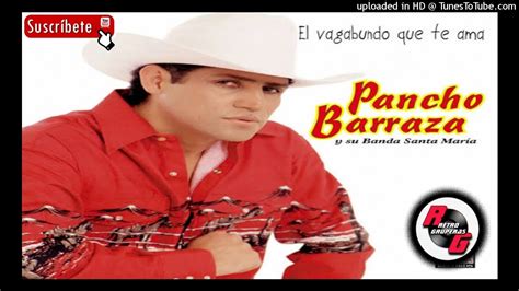 Mi Enemigo El Amor Pancho Barraza YouTube