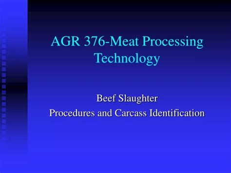 PPT AGR 376 Meat Processing Technology PowerPoint Presentation Free