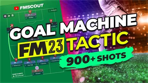 Goal Scoring Machine Tactic Averages Shots Fm Best Tactics