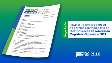 Proifes Federa O Entrega Ao Governo Contraproposta De Reestrutura O