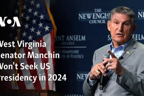 West Virginia Senator Manchin Wont Seek Us Presidency In 2024