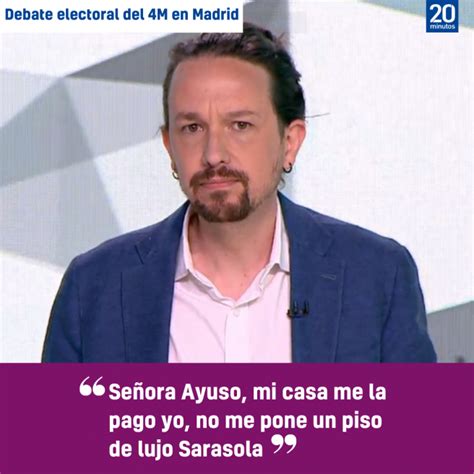 Las Frases Más Polémicas De Los Candidatos En El Debate A Seis Del 4 M Hemos Tenido A Una