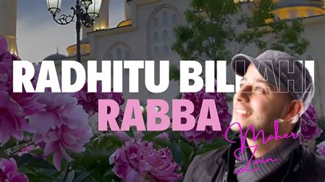 Radhitu Billahi Rabba X Maher Zain Nasheed World YouTube