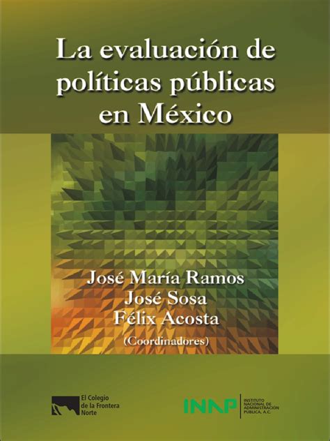 2011 Inap La Evaluación De Políticas Públicas En México Government Politics