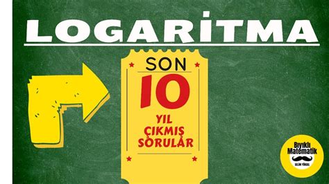 Logarİtma ÇikmiŞ Sorular ÇÖzÜmlerİ Ayt Son 10 Yil Youtube