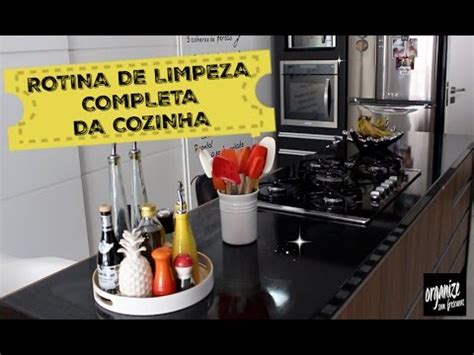 Rotina De Limpeza Completa Da Cozinha Organize Sem Frescuras Youtube