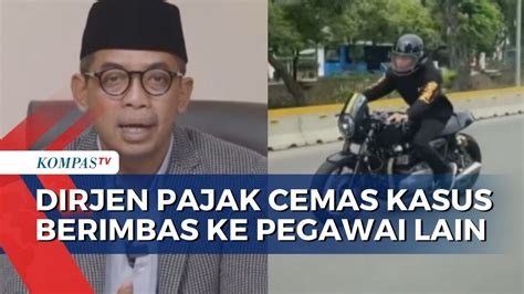 Kasus Anak Pejabat Pajak Jadi Sorotan Dirjen Pajak Khawatir Seluruh