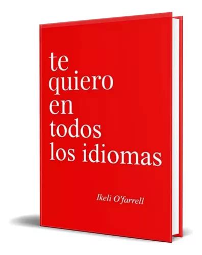 Libro Te Quiero En Todos Los Idiomas Poes A O Farrell