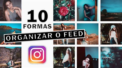 10 Formas De Organizar O Feed De Instagram Lovable Maria