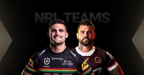 Nrl 2023 Grand Final Penrith Panthers Brisbane Broncos Official Team Lists Injuries