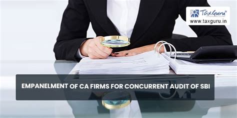 Empanelment Of Ca Firms For Concurrent Audit Of Sbi