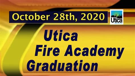 Utica Fire Academy Graduation October 28th, 2020 : City of Utica NY ...