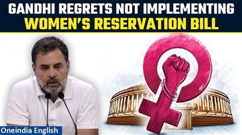 Womens Reservation Bill Rahul Gandhi Addresses The Bills Drawbacks