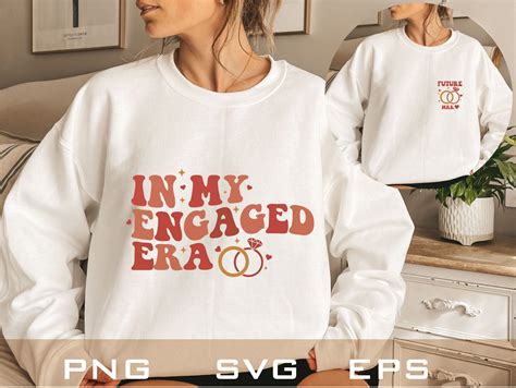 In My Engaged Era Sweatshirt Svg Fiance Svg Instant Digital Etsy