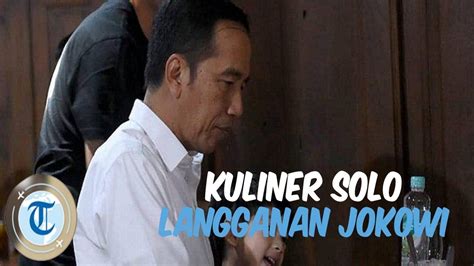 8 Kuliner Solo Langganan Jokowi Ada Sate Kere Mbak Tug Hingga Soto