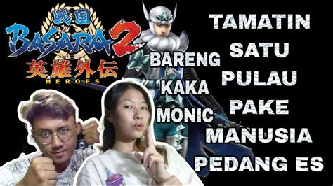 Tamatin Basara Satu Pulau Pake Manusia Pedang Es Sengoku Basara Heroes