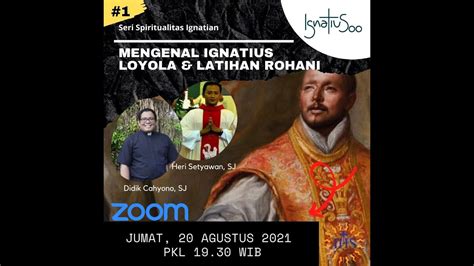 SPIRITUALITAS IGNATIAN 1 Mengenal Santo Ignatius Loyola Dan Latihan