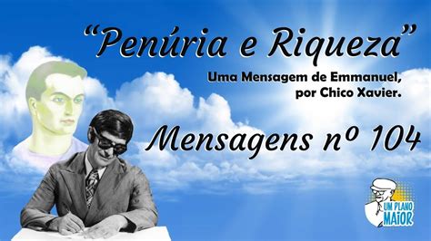 Pen Ria E Riqueza De Emmanuel Por Chico Xavier Mensagens N