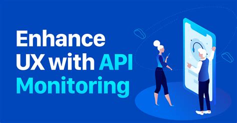 Enhancing UX With Performance And API Monitoring Tools