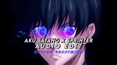 Aku Sayang X Sprinter Kirkiimad Edit Audio Youtube