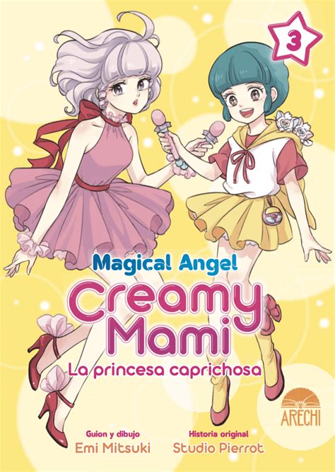 Magical Angel Creamy Mami La Princesa Caprichosa 3 Arechi Manga