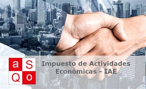 ¿qué Es El Iae Impuesto Sobre Actividades Económicas