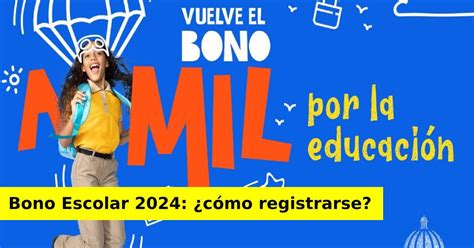 Registrarse Para El Bono Escolar C Mo Cobrar El Bono A Mil De