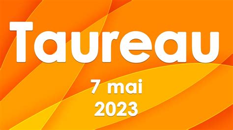 ️ Horoscope Taureau Pour Aujourdhui 7 Mai 2023 ♉ Horoscope Du Tarot