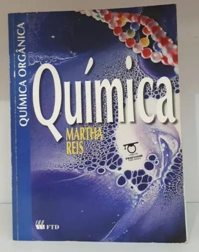 Livro Química Orgânica Martha Reis Edição Do Professor MercadoLivre