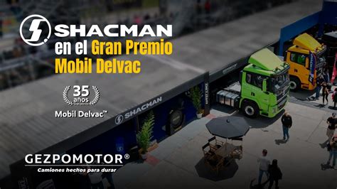 Shacman En El Gran Premio Mobil Delvac Youtube