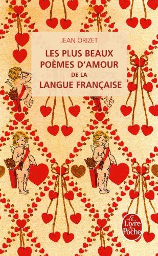 Les Plus Beaux Poèmes d amour Anthologie Ldp Litterature de Jean Orizet