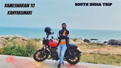 Rameswaram To Kanyakumari Bike Ride Road Trip South India Trip Ep