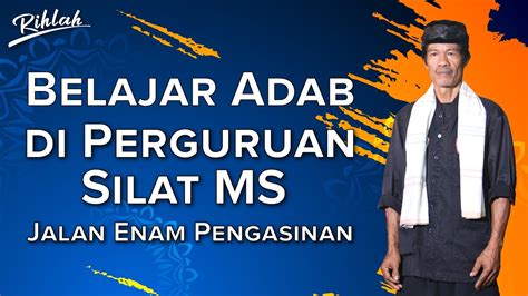 Perguruan Pencak Silat Ms Jalan Enam Pengasinan Rihlah Tv Omg