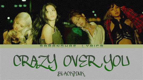 Blackpink Crazy Over You Lyrics Youtube