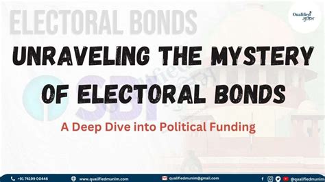 Unraveling The Mystery Of Electoral Bonds A Deep Dive Into Political