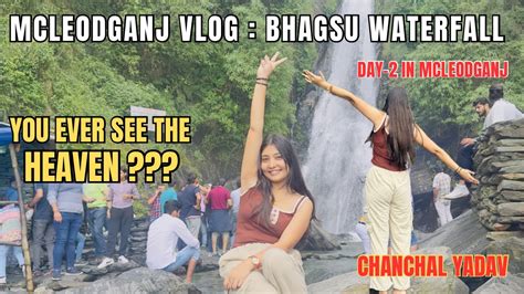 Bhagsu Waterfall Mcleodganj See Heaven With Naked Eyes Cy