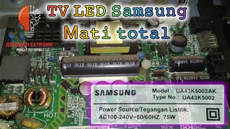 Tv Led Samsung Mati Total Lampu Indikator Tidak Menyala Tv Led