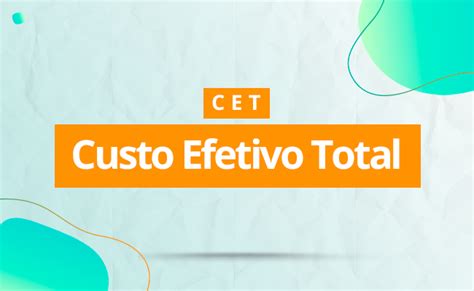 Cet O Que E Como Calcular O Custo Efetivo Total