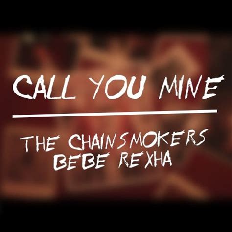 The Chainsmokers,Bebe Rexha - Call You Mine by SVNFAIL | Free Listening ...