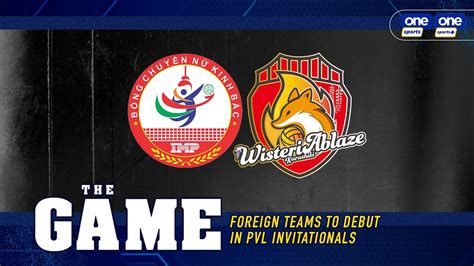 The Game Two Foreign Teams To Debut In The PVL 2023 Invitational