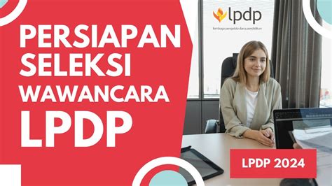 Penting Persiapan Untuk Tes Wawancara LPDP YouTube