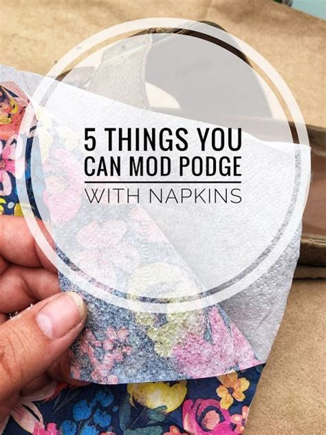 Things You Can Mod Podge With Napkins Mod Podge Crafts Mod Podge