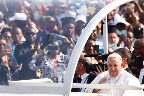 Vid O Les Images De La Messe G Ante Du Pape Fran Ois Kinshasa