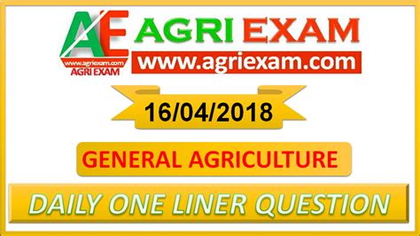 General Agriculture One Liner Questions 16042018 Agri Exam Is A