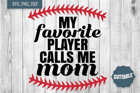 Baseball Mom Svg My Favorite Player Calls Me Mom Cut File