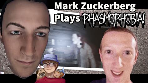 MARK ZUCKERBERG Plays PHASMOPHOBIA YouTube