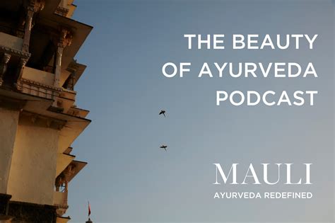 The Beauty Of Ayurveda Podcast Mauli Rituals