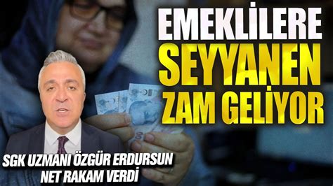 Emeklilere seyyanen zam müjdesi SGK uzmanı Özgür Erdursun net rakam