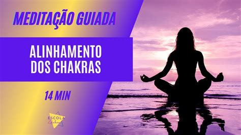 Meditação Guiada Alinhamento dos chakras YouTube